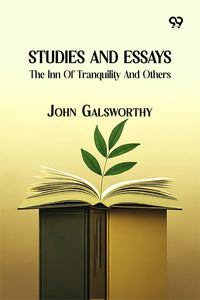 Studies And Essays: The Inn Of Tranquility And Others