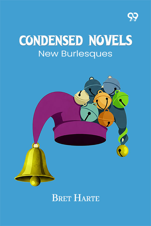 Condensed Novels: New Burlesques