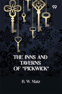 The Inns And Taverns Of "Pickwick"
