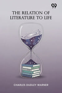 The Relation Of Literature To Life