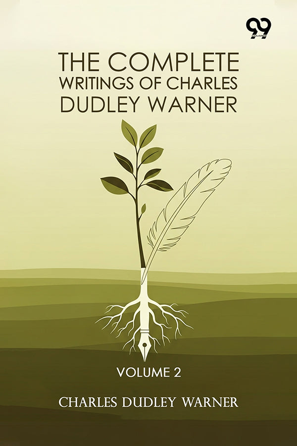 The Complete Writings Of Charles Dudley Warner: Volume 2