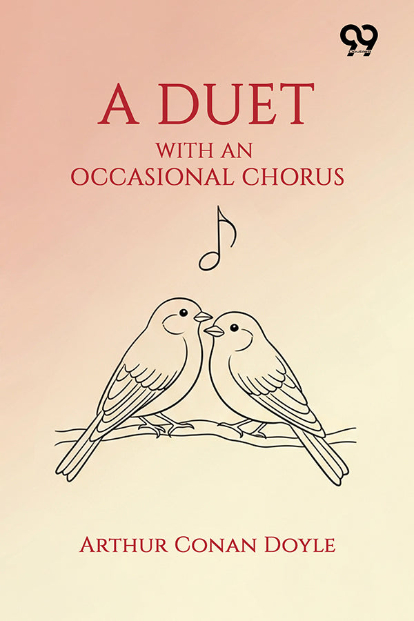A Duet: With An Occasional Chorus