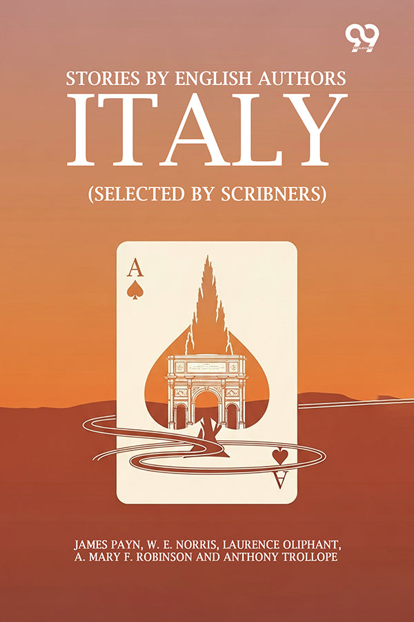 Stories By English Authors: Italy (Selected By Scribners)