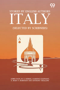 Stories By English Authors: Italy (Selected By Scribners)