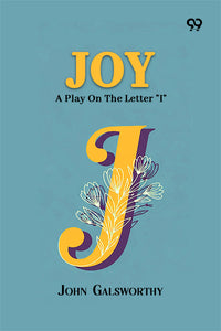 Joy: A Play On The Letter "I"