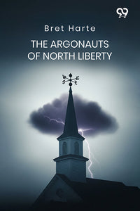 The Argonauts Of North Liberty