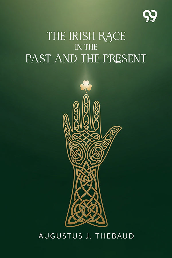 The Irish Race In The Past And The Present