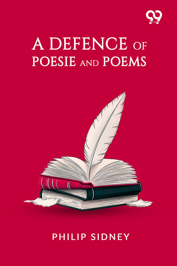 A Defence Of Poesie And Poems