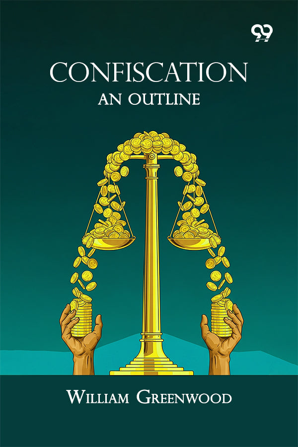 Confiscation: An Outline
