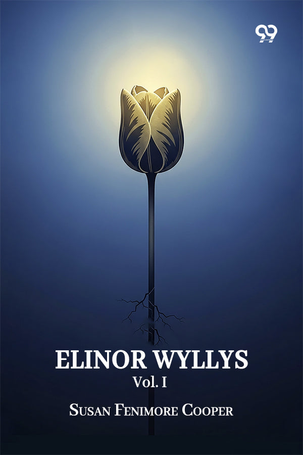 Elinor Wyllys Vol. I