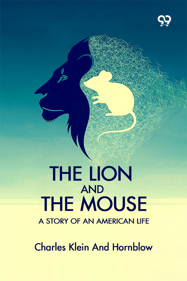 The Lion And The Mouse: A Story Of An American Life