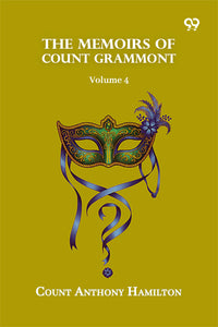 The Memoirs Of Count Grammont: Volume 4