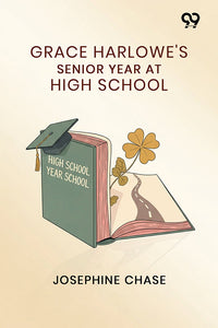 Grace Harlowe's Senior Year At High School