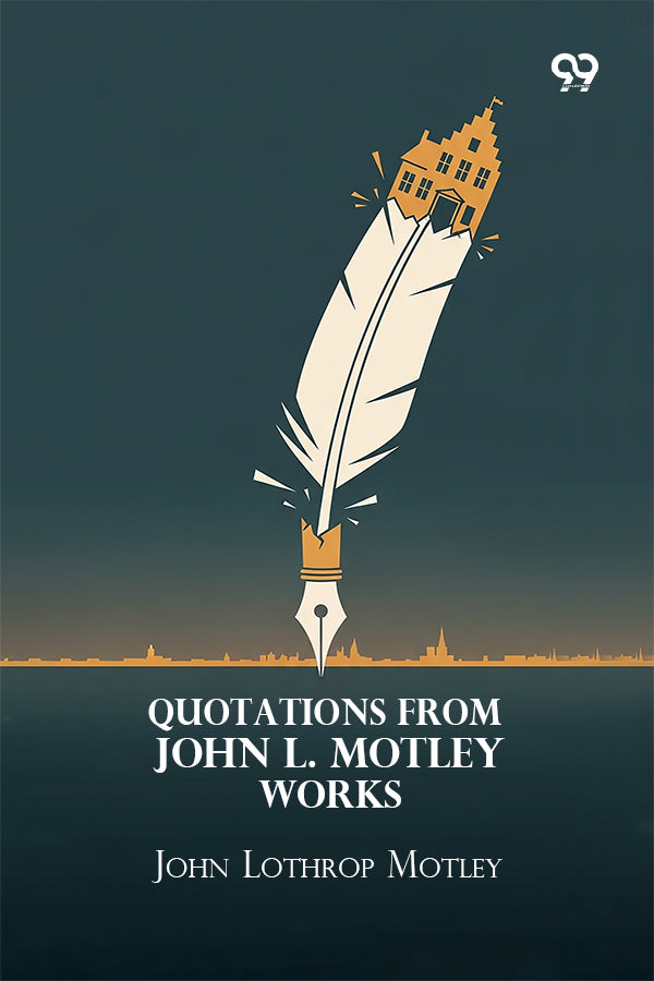 Quotations From John L. Motley Works