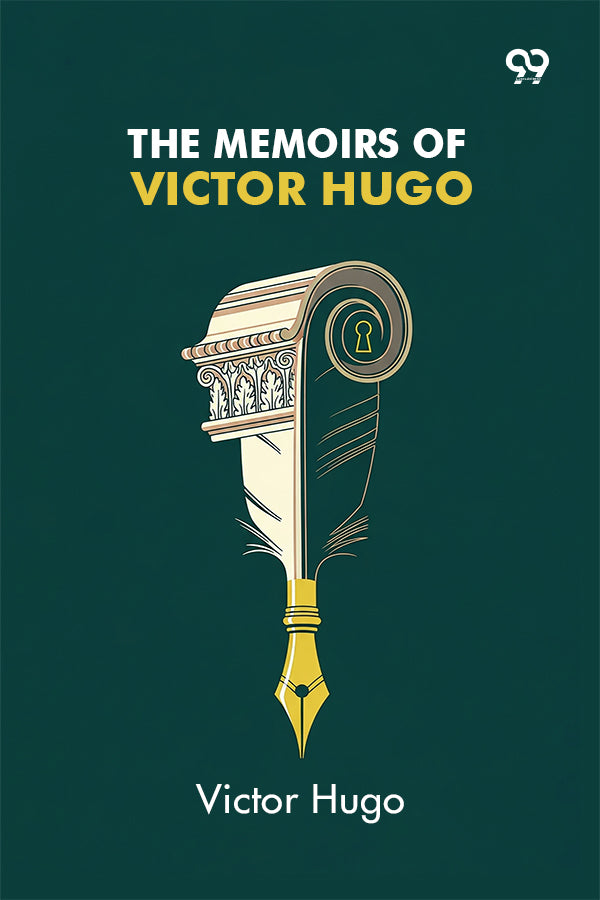 The Memoirs Of Victor Hugo