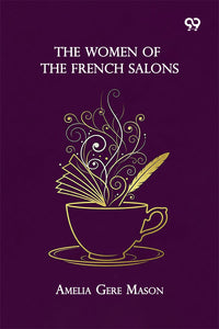 The Women Of The French Salons