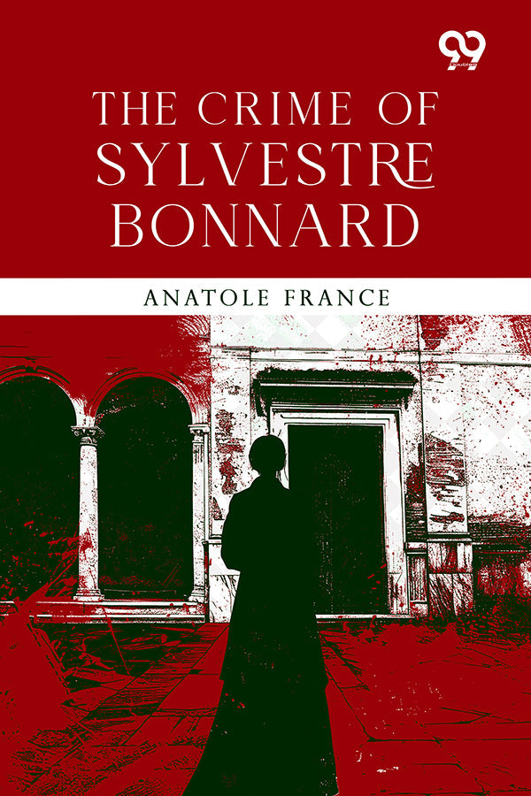 The Crime Of Sylvestre Bonnard
