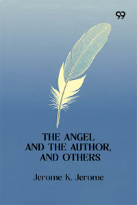 The Angel And The Author, And Others