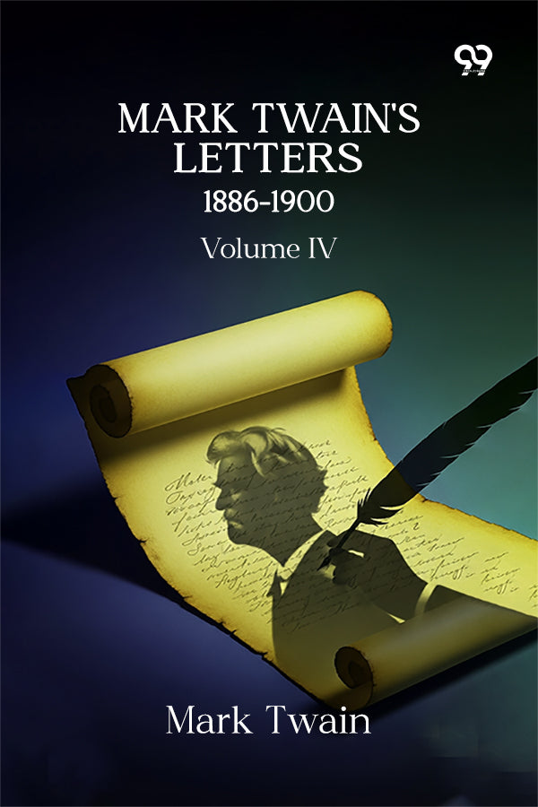 Mark Twain's Letters 1886-1900: Volume IV