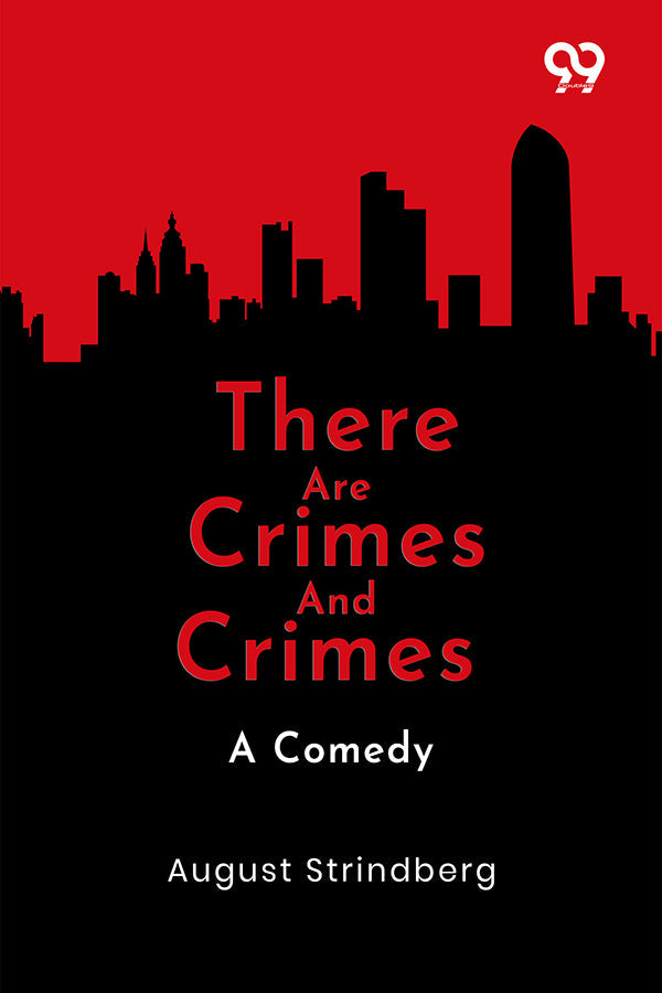 There Are Crimes And Crimes: A Comedy