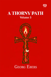 A Thorny Path: Volume 3