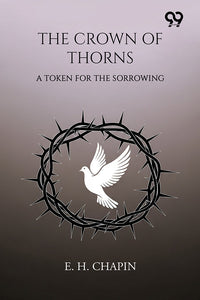 The Crown Of Thorns: A Token For The Sorrowing