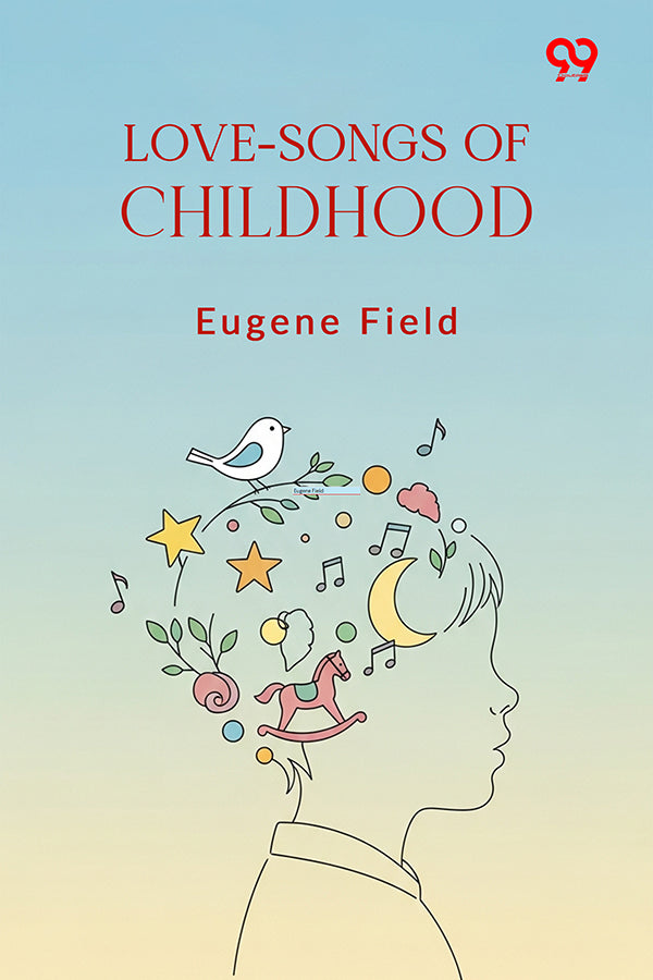 Love-Songs Of Childhood