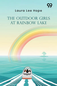 The Outdoor Girls At Rainbow Lake