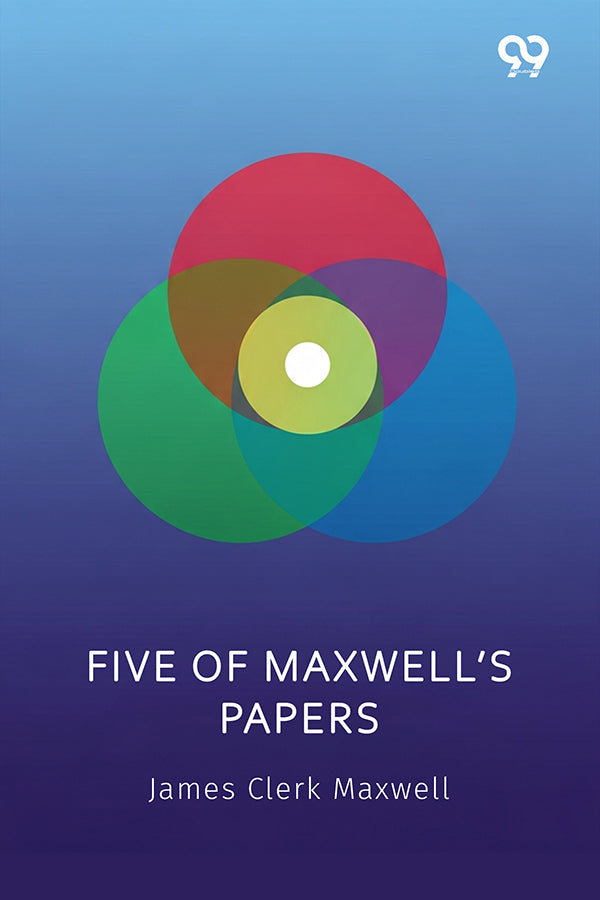 Five Of Maxwell’s Papers