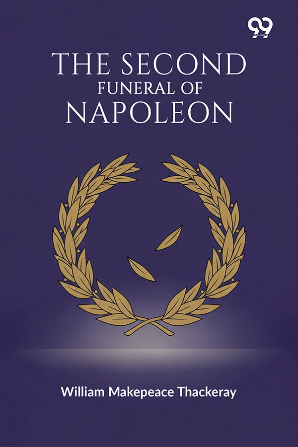 The Second Funeral Of Napoleon