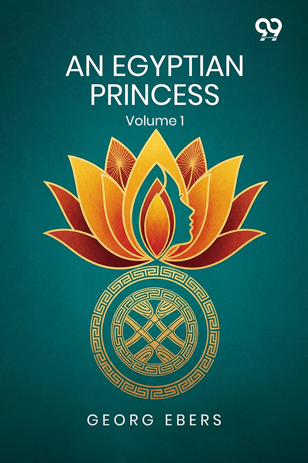 An Egyptian Princess: Volume 1