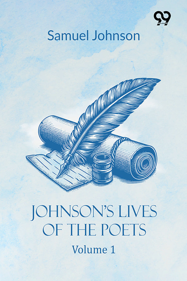 Johnson's Lives Of The Poets: Volume 1