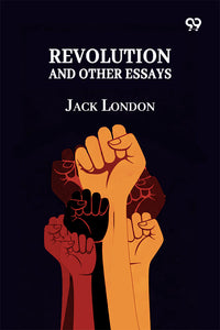 Revolution And Other Essays