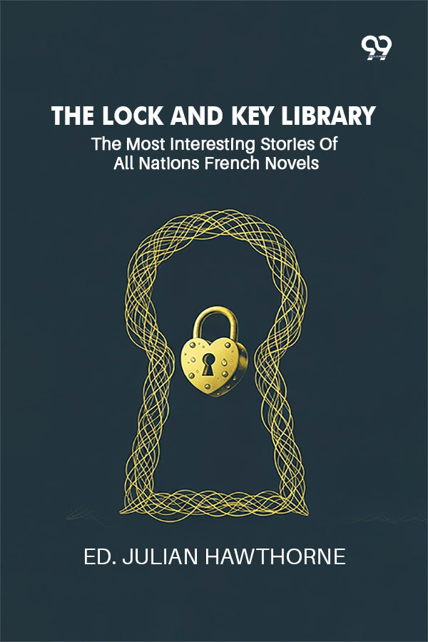 The Lock And Key Library: The Most Interesting Stories Of All Nations French Novels