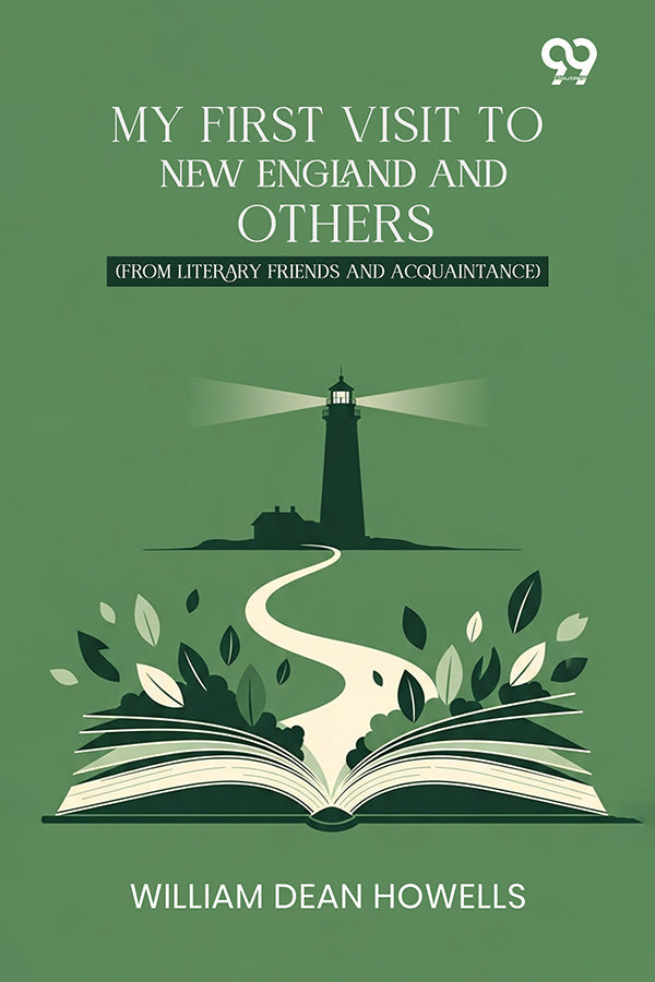 My First Visit To New England And Others: (From Literary Friends And Acquaintance)