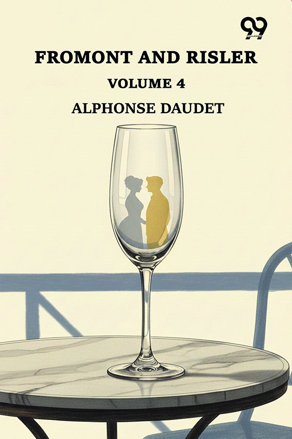 Fromont And Risler: Volume 4