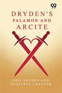 Dryden's Palamon And Arcite