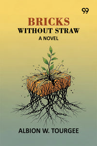 Bricks Without Straw: A Novel