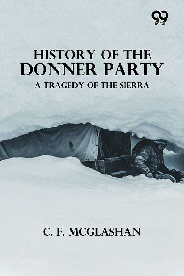 History Of The Donner Party A Tragedy Of The Sierra