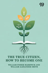The True Citizen, How To Become One