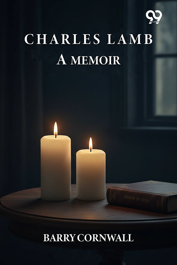 Charles Lamb: A Memoir