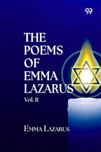 The Poems Of Emma Lazarus: Vol. II