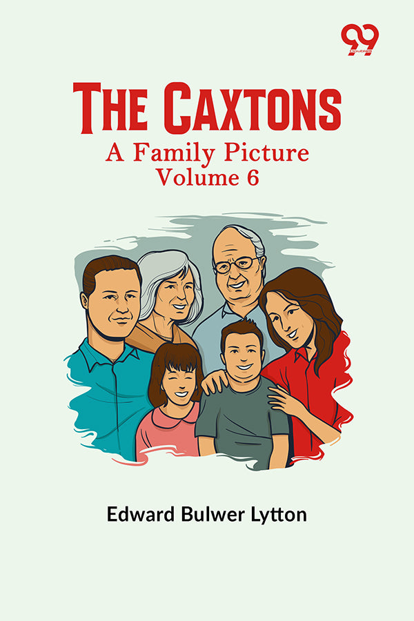 The Caxtons: A Family Picture Volume 6