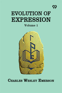 Evolution Of Expression Volume 1