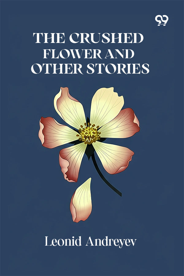The Crushed Flower And Other Stories