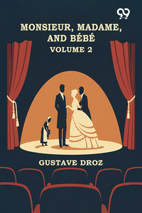 Monsieur, Madame, And Bebe: Volume 2