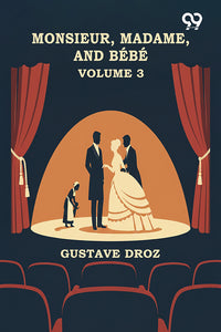 Monsieur, Madame, And Bebe: Volume 3