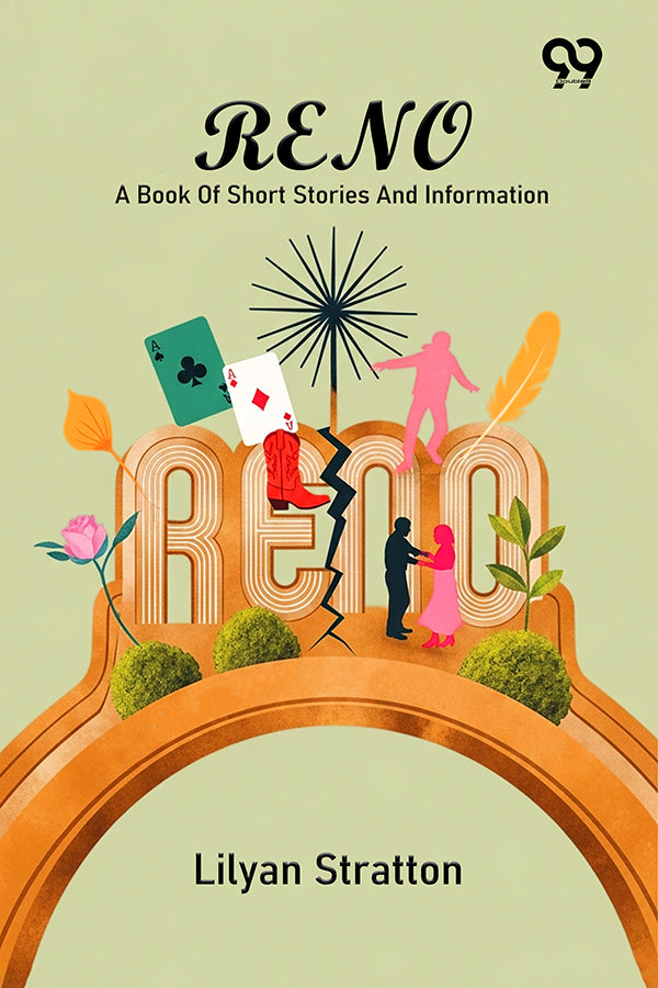 Reno: A Book Of Short Stories And Information