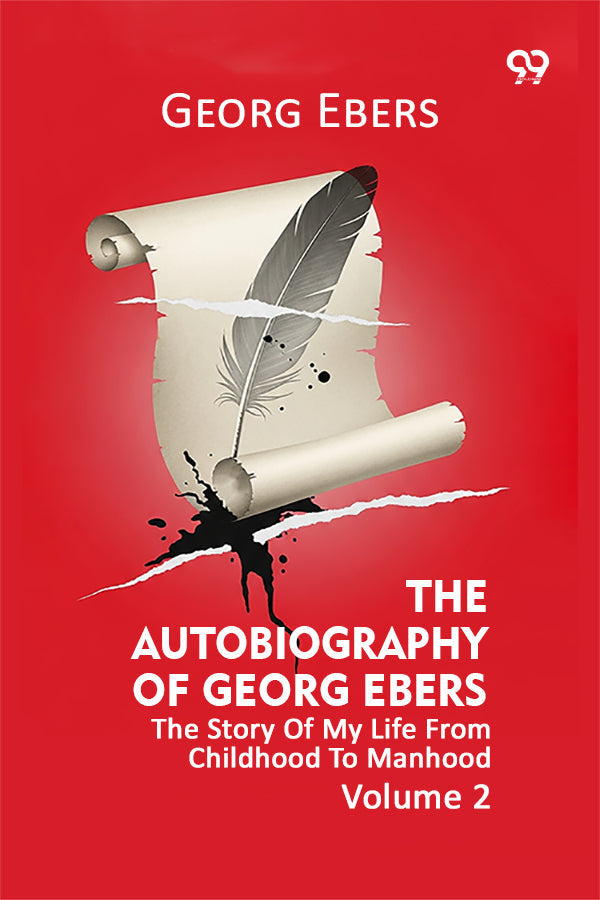 The Autobiography Of Georg Ebers The Story Of My Life From Childhood To Manhood Volume 2