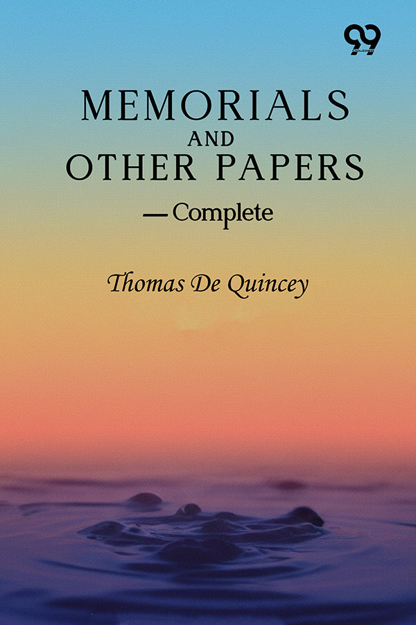 Memorials And Other Papers — Complete